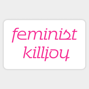 Feminist Killjoy Pink Magnet